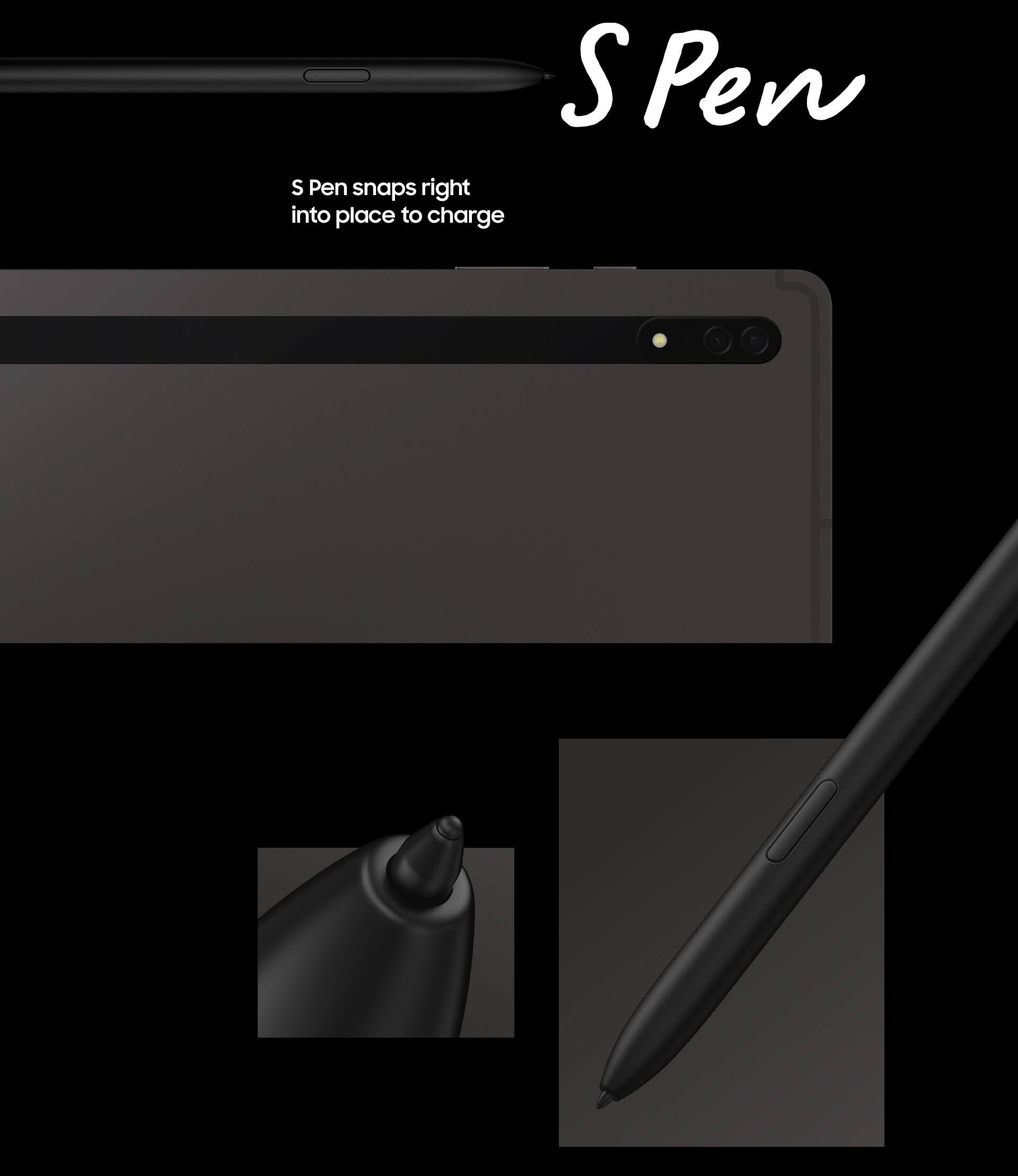 The S Pen. It snaps right into place to charge
